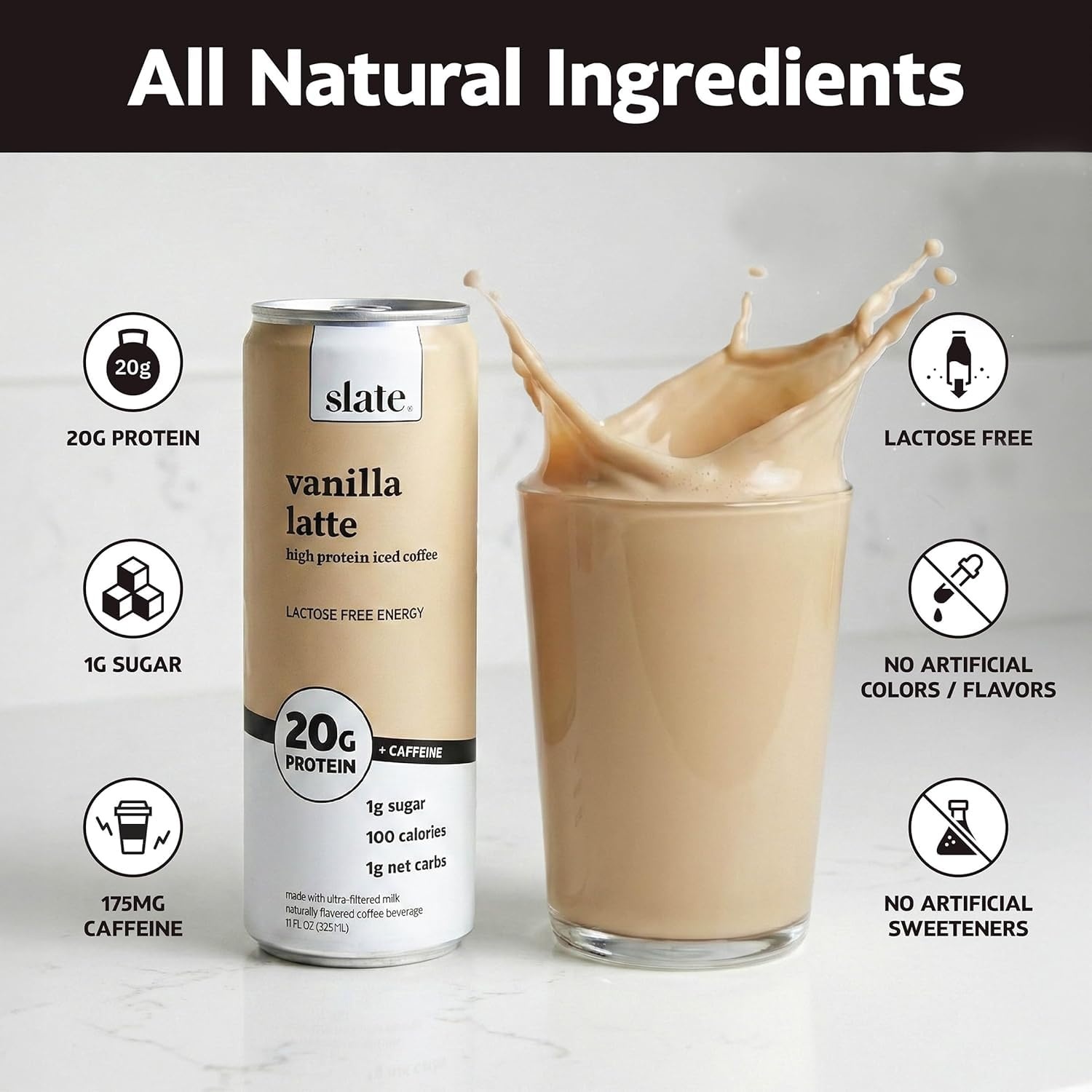 image:imageSlate Milk High Protein Milk Shakes Neapolitan Variety Pack Classic Chocolate Classic Strawberry French Vanilla Lactose Free 20g Protein1g Sugar100 Calories12g Net Carbs 11 fl oz12 CansVanilla Latte