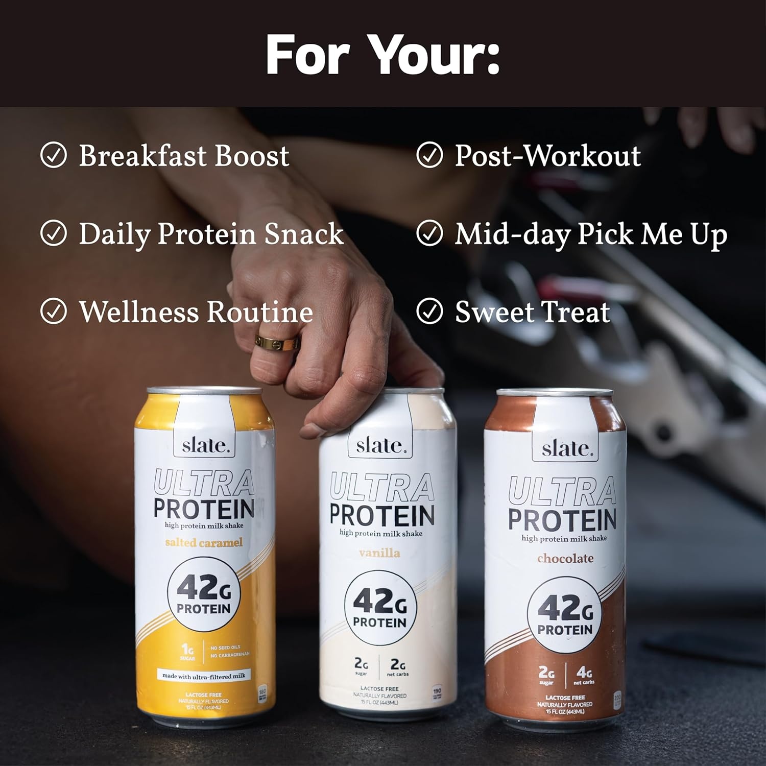 image:imageSlate Milk Ultra Protein Shake Chocolate 42g Protein 1g Sugar 190 Calories 2g Net Carbs Lactose Free No Added Sugar Made with Ultra Filtered Milk Breakfast Boost Post Workout 15 fl oz 12 CansSweet Salty Pack